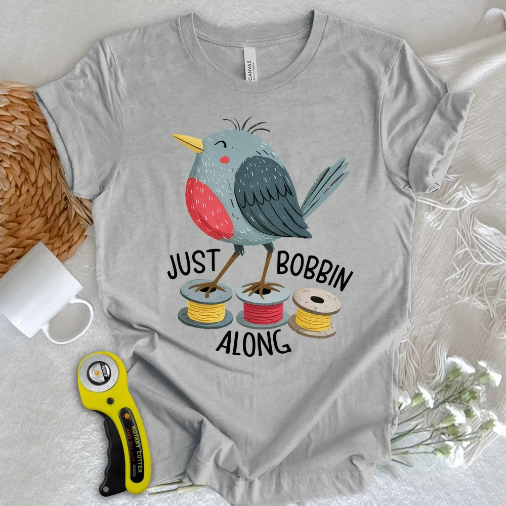 Just Bobbin Along T-shirt