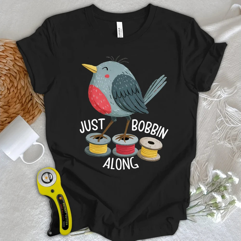 Just Bobbin Along T-shirt