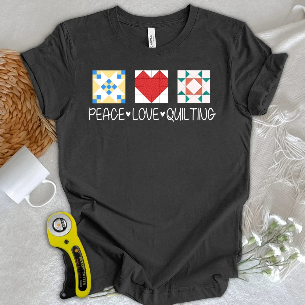 Peace Love Quilting T-shirt