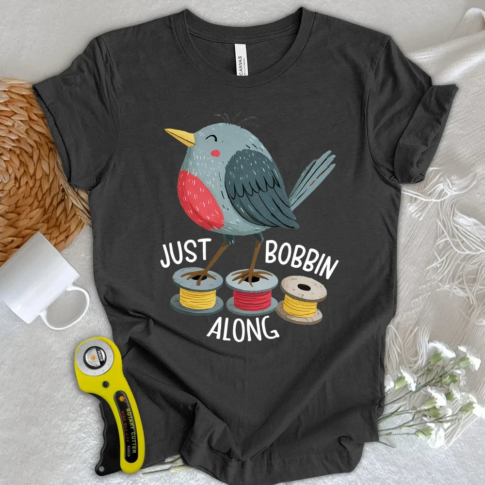 Just Bobbin Along T-shirt