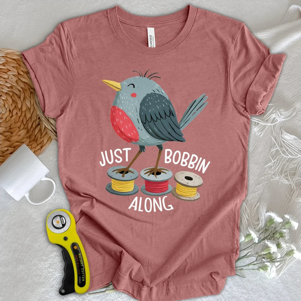 Just Bobbin Along T-shirt