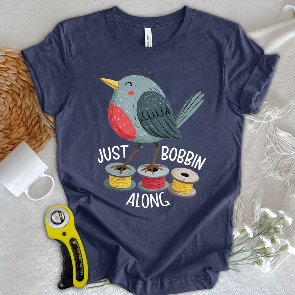 Just Bobbin Along T-shirt