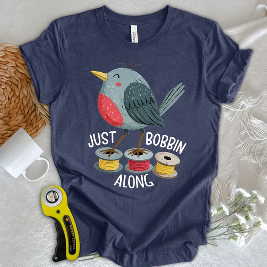 Just Bobbin Along T-shirt