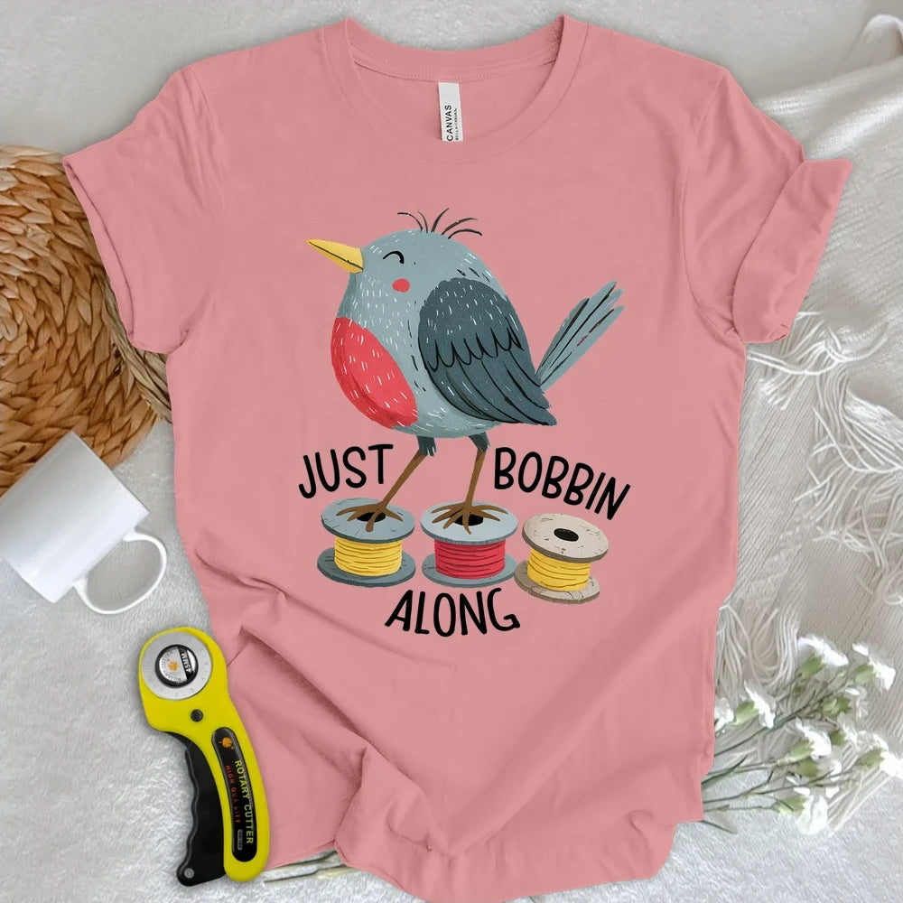 Just Bobbin Along T-shirt