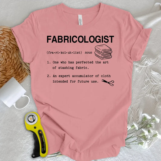 Fabricologist T-shirt