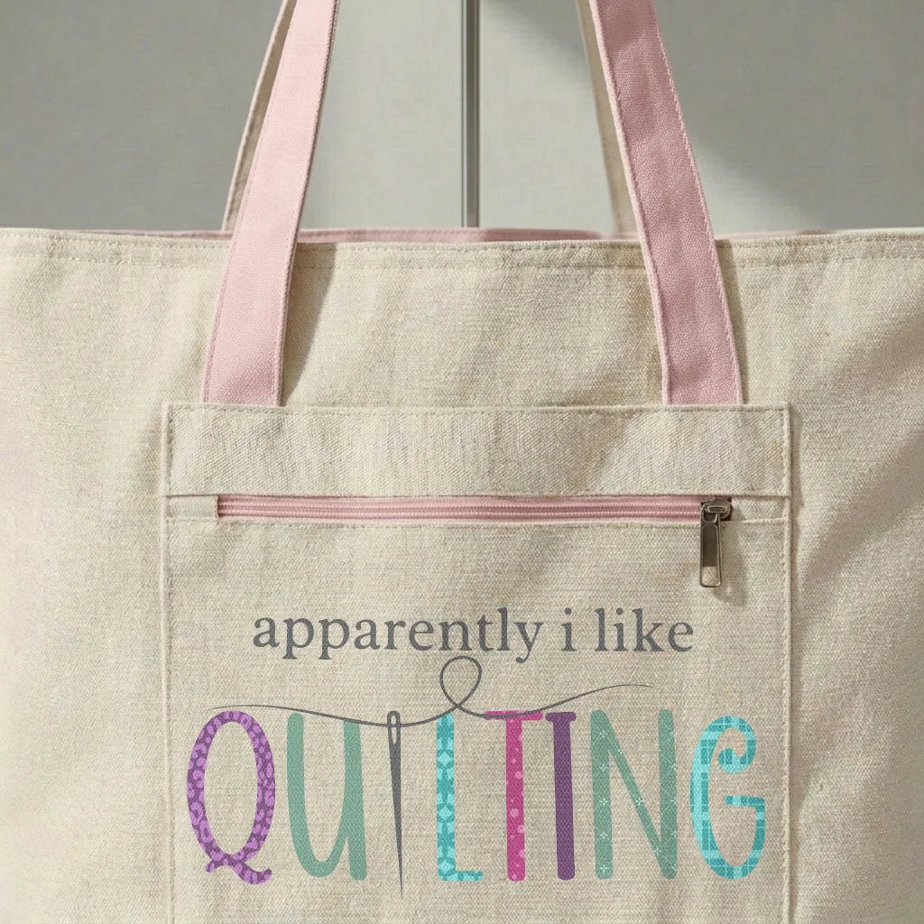 Apparently I Like Quilting Tote