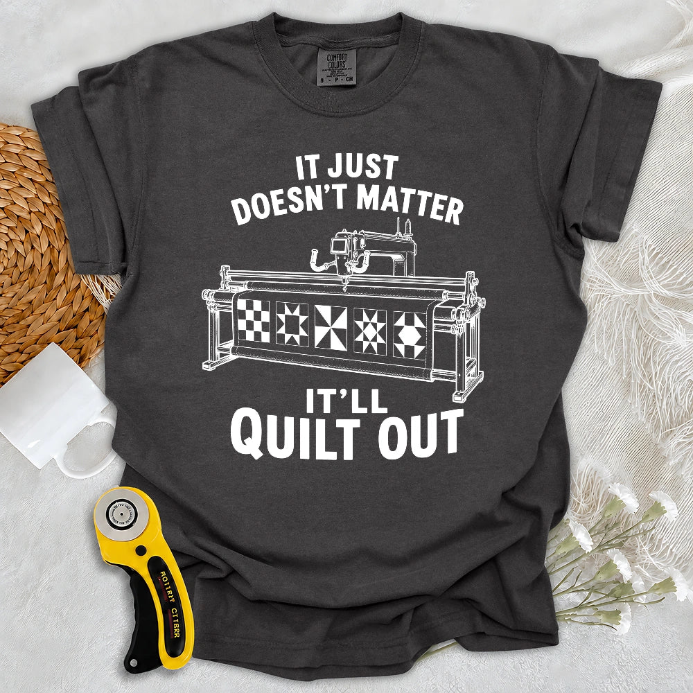 Comfort Colors It’ll Quilt Out T-shirt