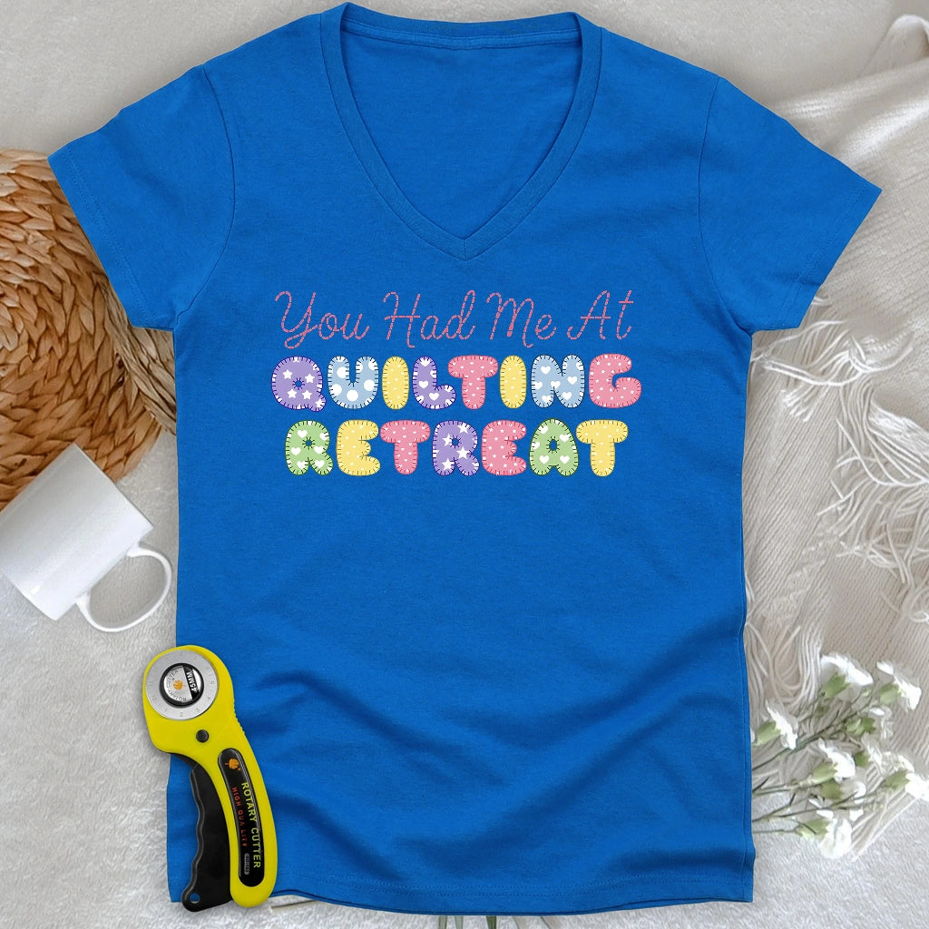 You Had Me at Quilting Retreat Lady V-neck