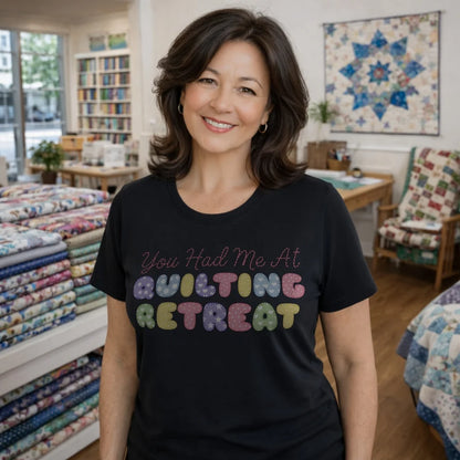 Du hattest mich beim Quilt-Retreat T-Shirt