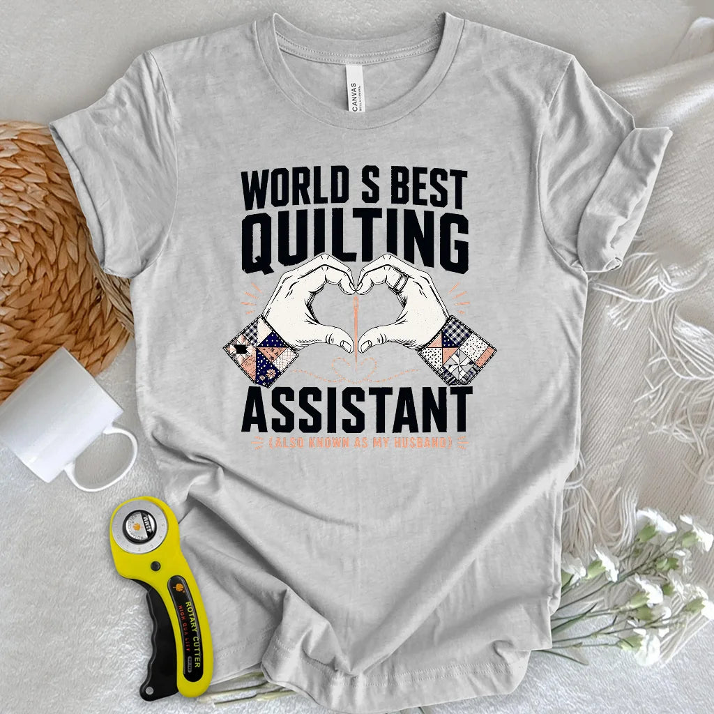 Best Quilting Assistant Ever T-shirt