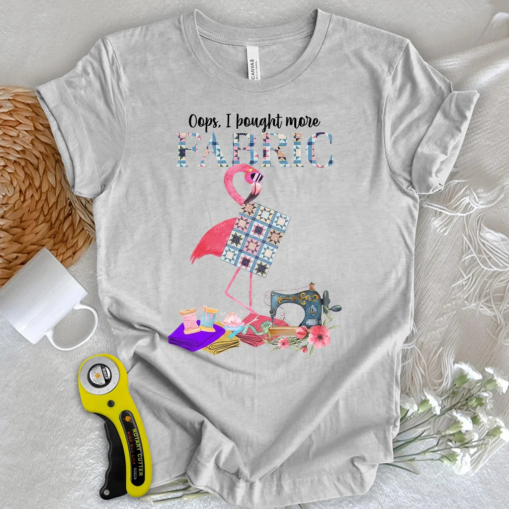 J'ai acheté plus de tissu pour un t-shirt