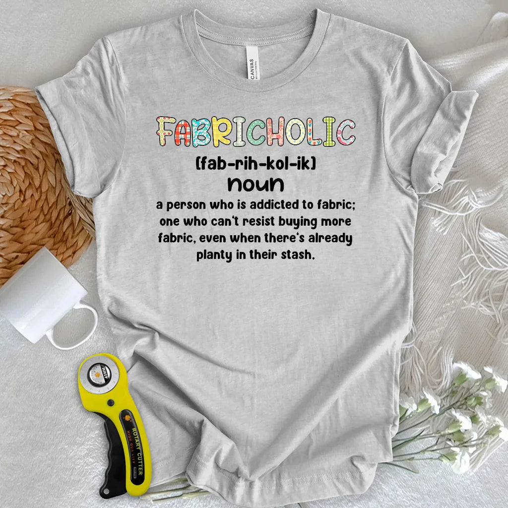 Fabricholic T-shirt