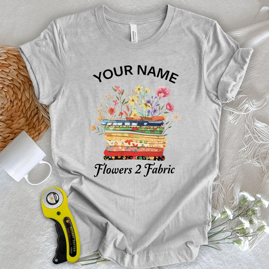 "Custom Name" Floral Fabric T-shirt