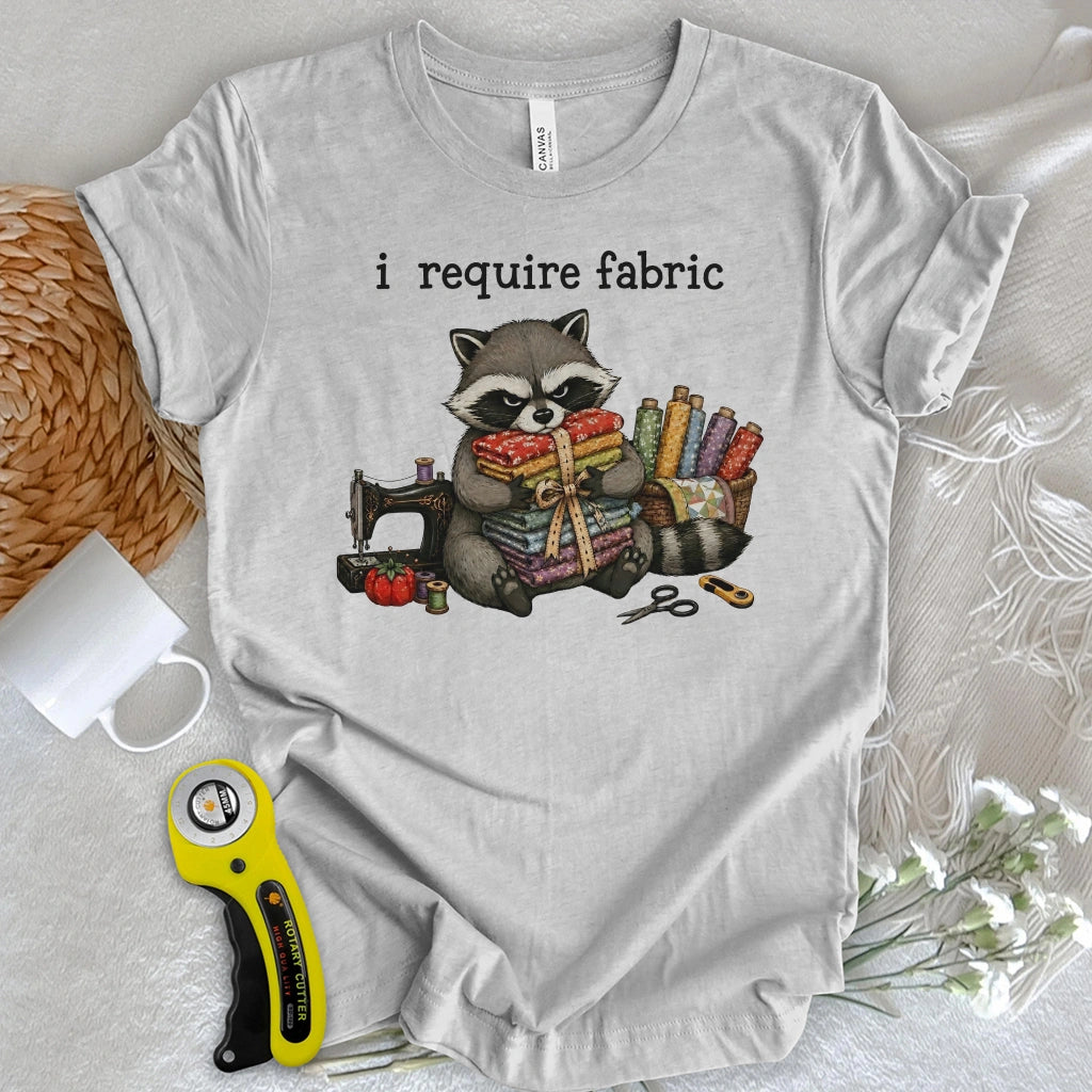 I Require Fabric T-shirt