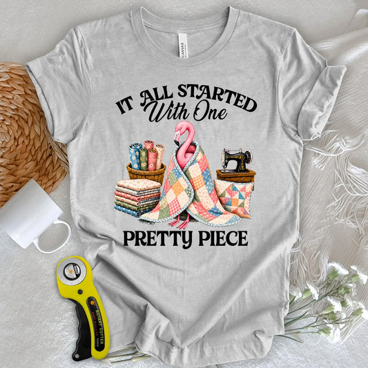 Just One Pretty Piece T-shirt