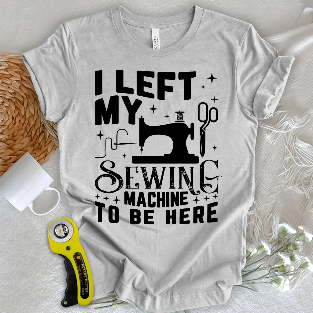 T-shirt Left Be Here