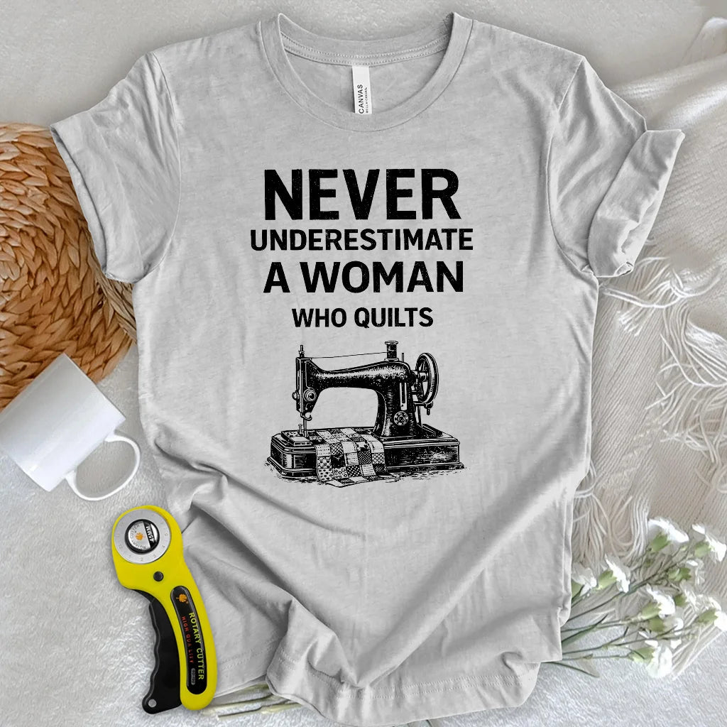 T-shirt Ne jamais sous-estimer une quilteuse