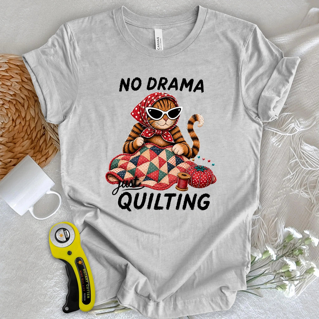 No Drama Just Quilting T-shirt