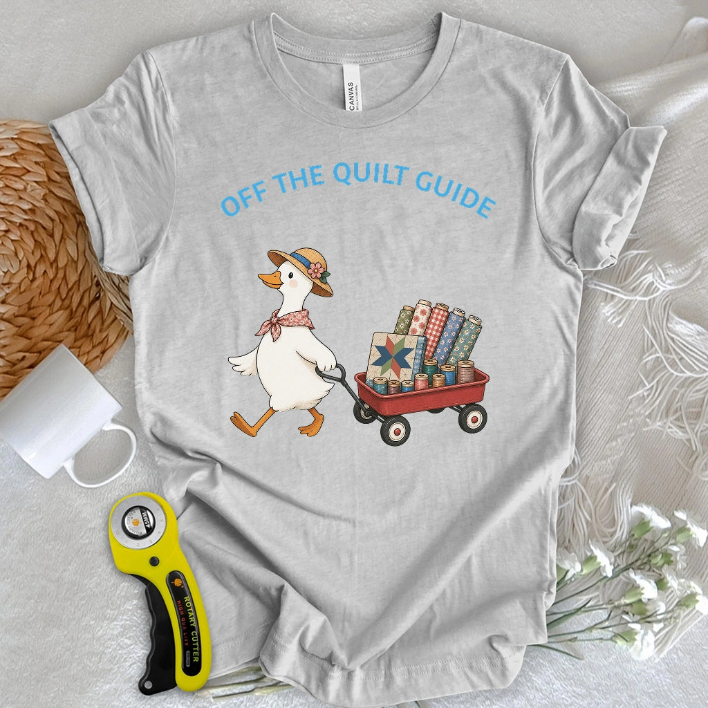 Off To The Quilt Guild T-shirt