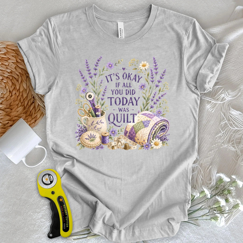 Quilt Days Are Productive Days T-shirt