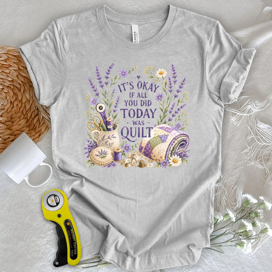 Quilt Days Are Productive Days T-shirt