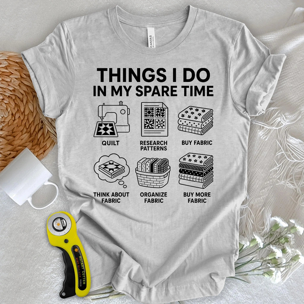Quilter’s Spare Time T-shirt