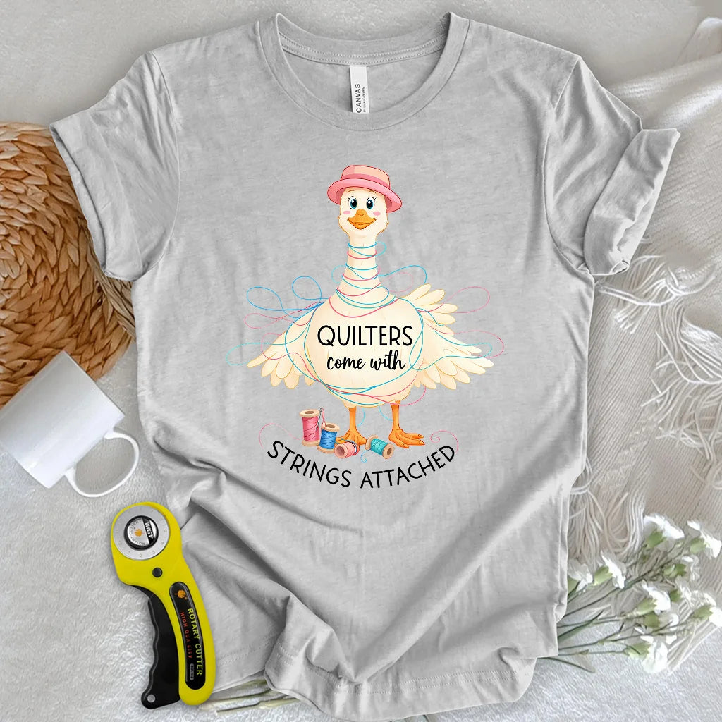 Quilters come with strings attached T-shirt