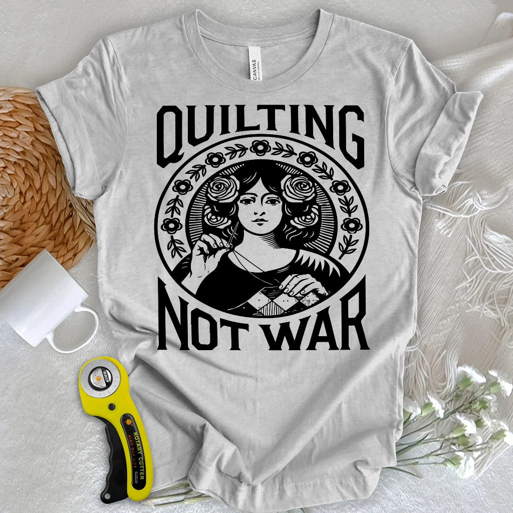 Quilten statt Krieg T-Shirt