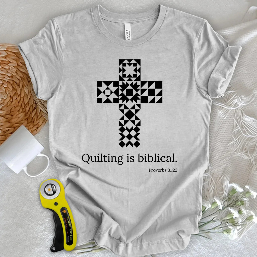 Quilting is biblical T-shirt
