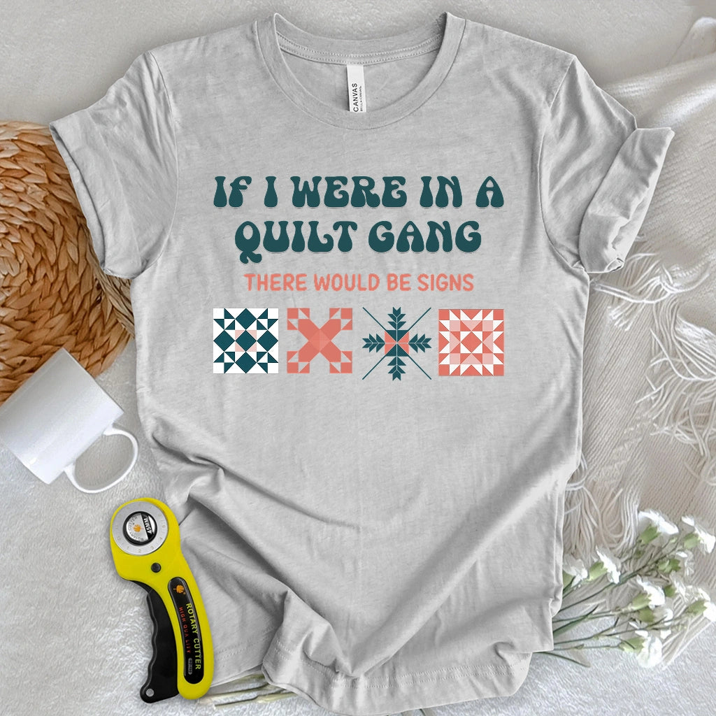 Quilt signs T-shirt