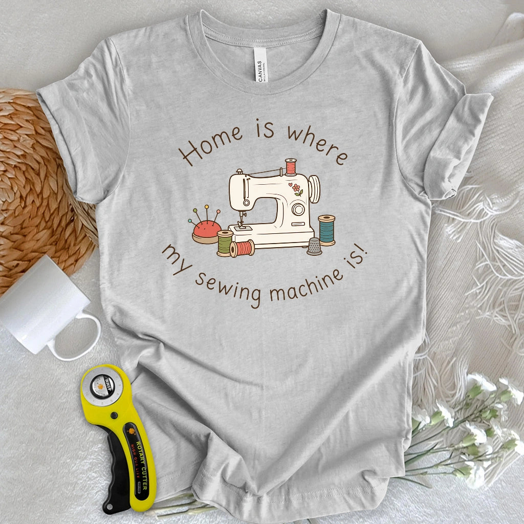 Sewing Machine Home T-shirt