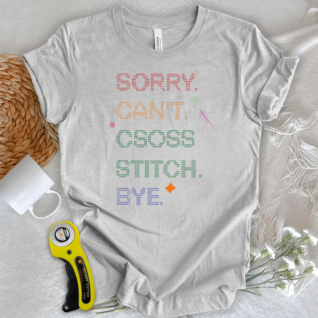 Sorry Can't Cross Stitch T-shirt
