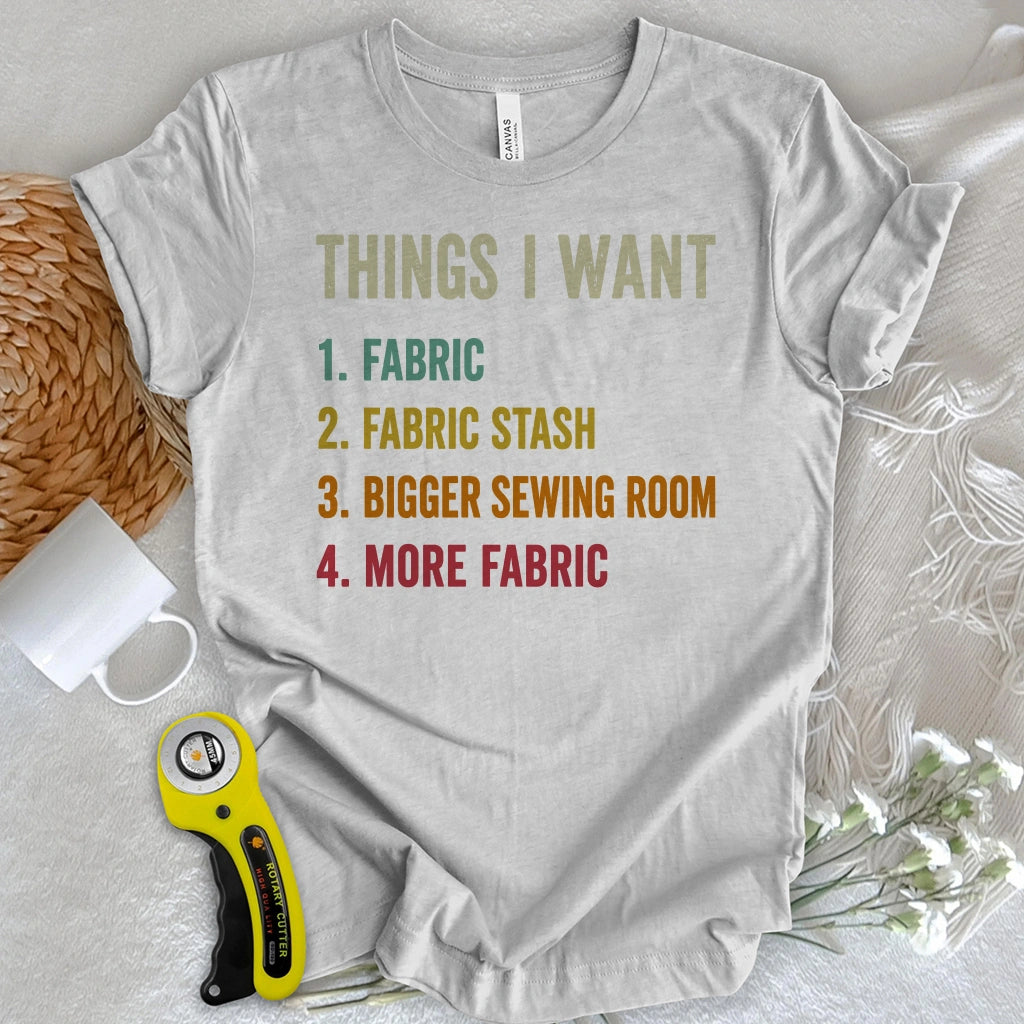 Things I Want T-shirt