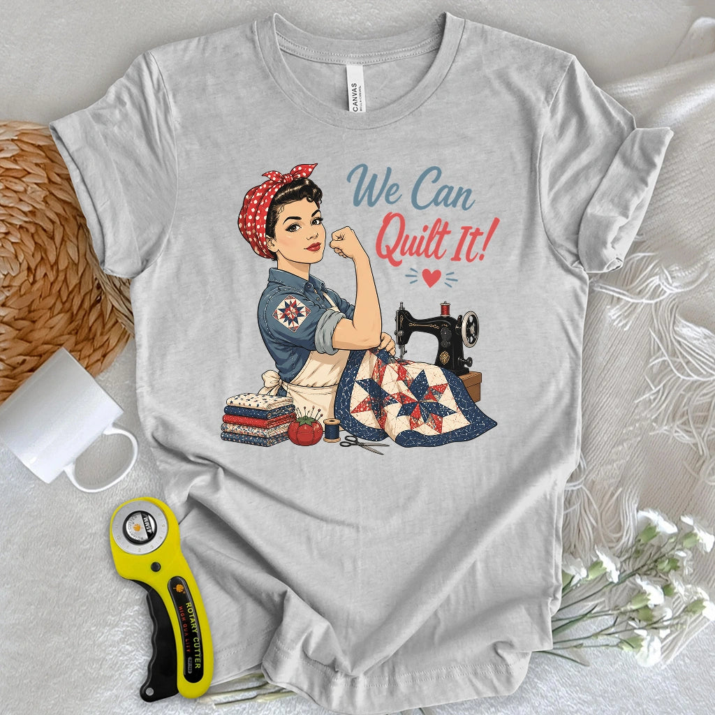 We Can Quilt It T-shirt