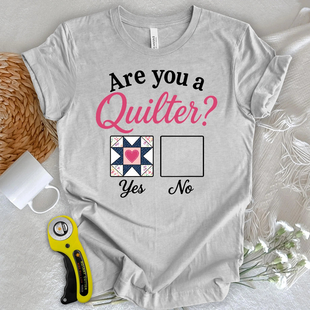 Yes, I Quilt! T-shirt
