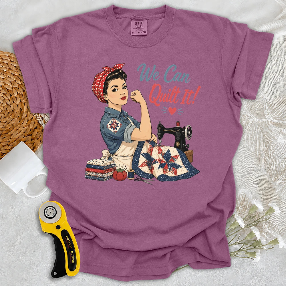 Comfort Colors We Can Quilt It T-shirt