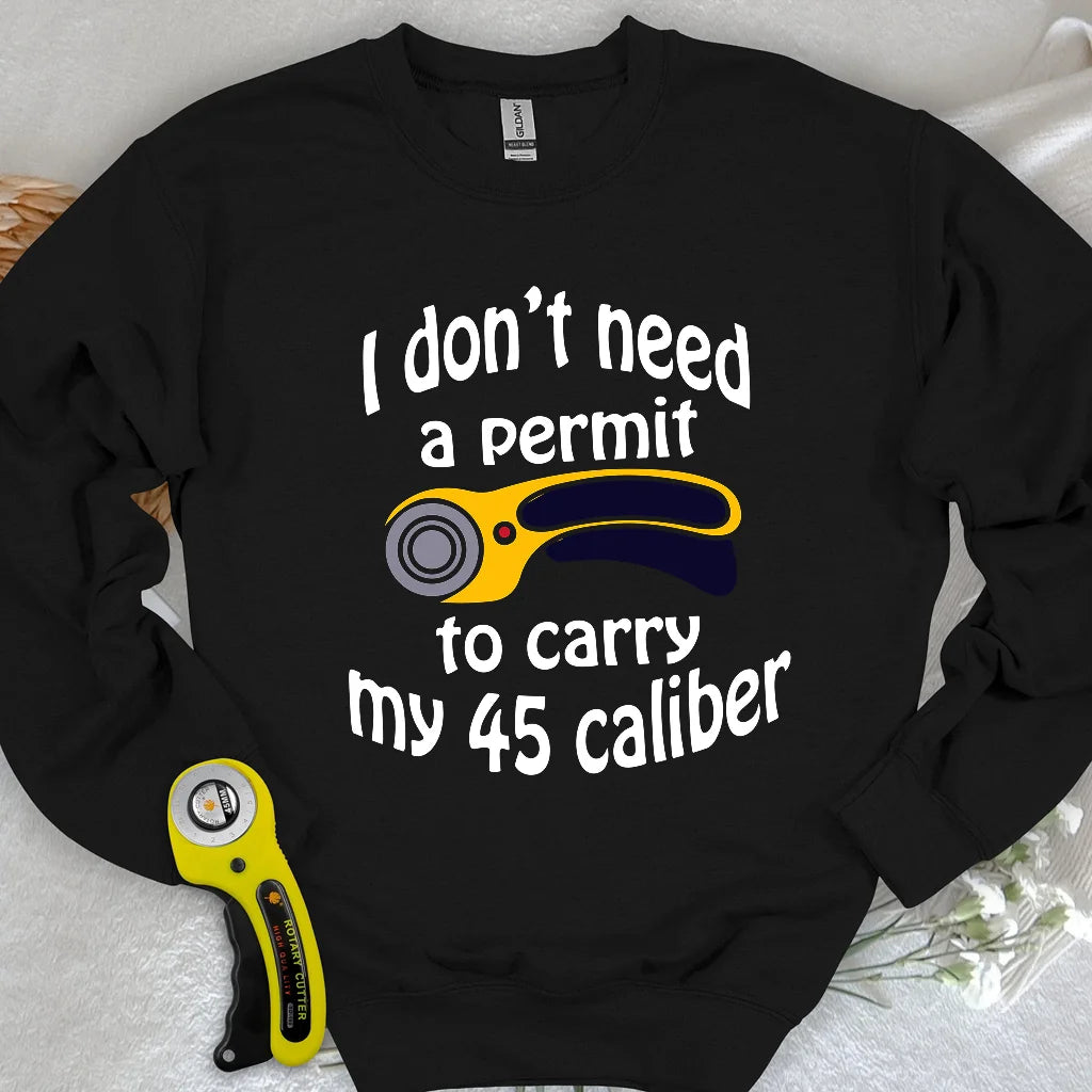 45 Caliber Sweatshirt