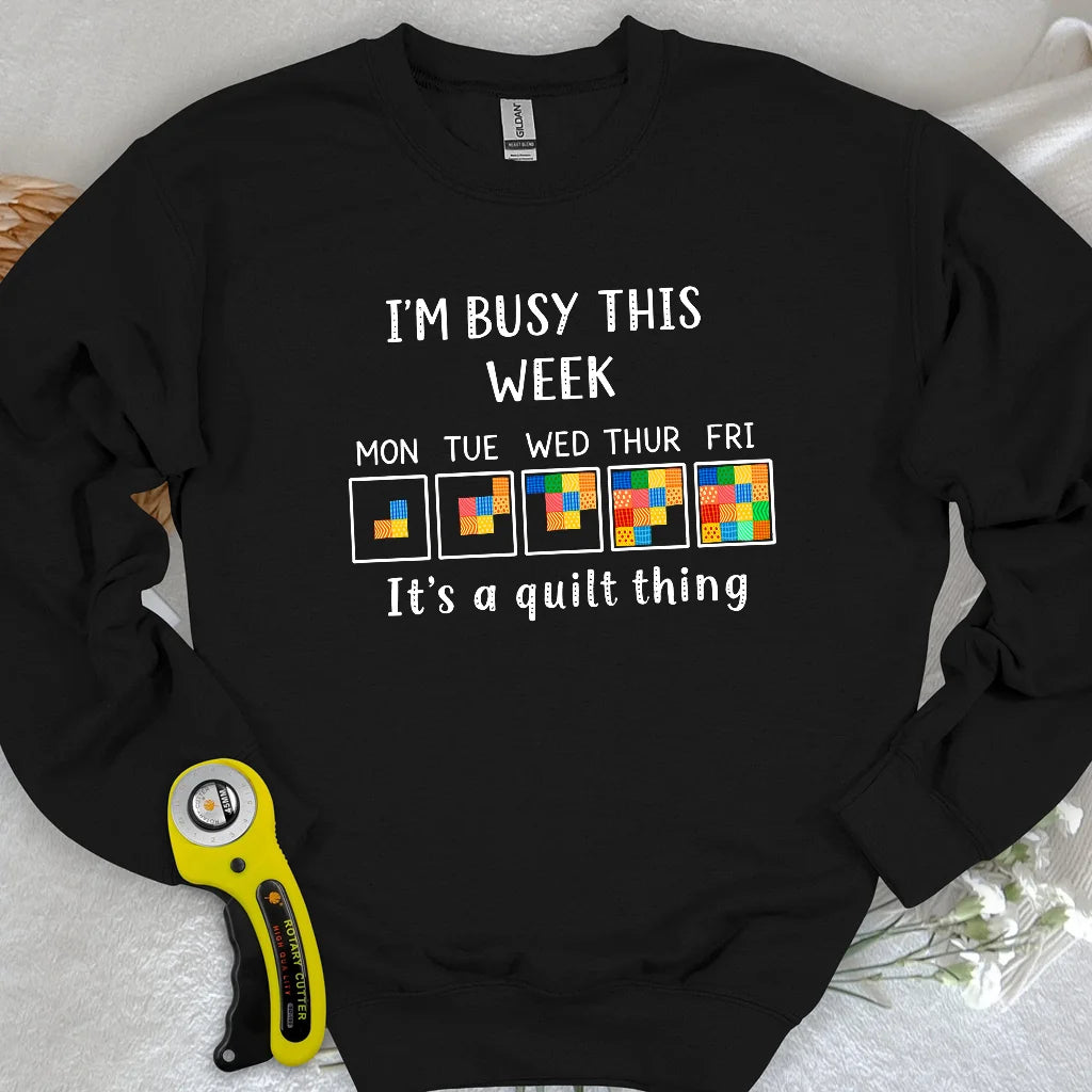 A Busy Week Sweatshirt