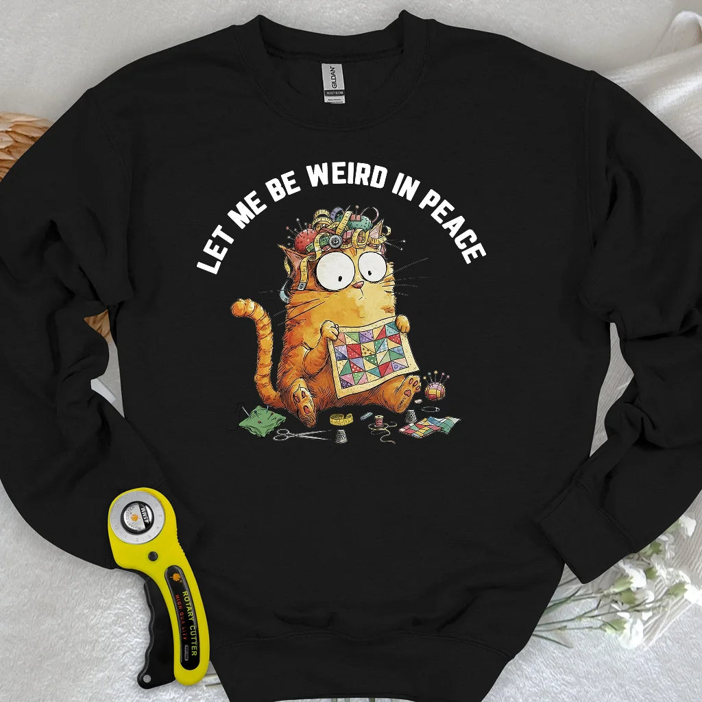 Be Weird Sweatshirt