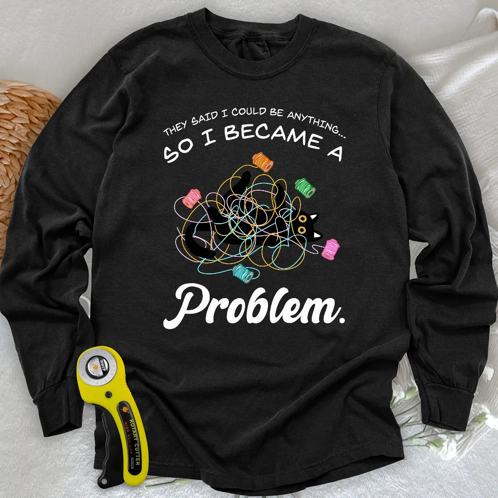 T-shirt manches longues « Became A Problem »
