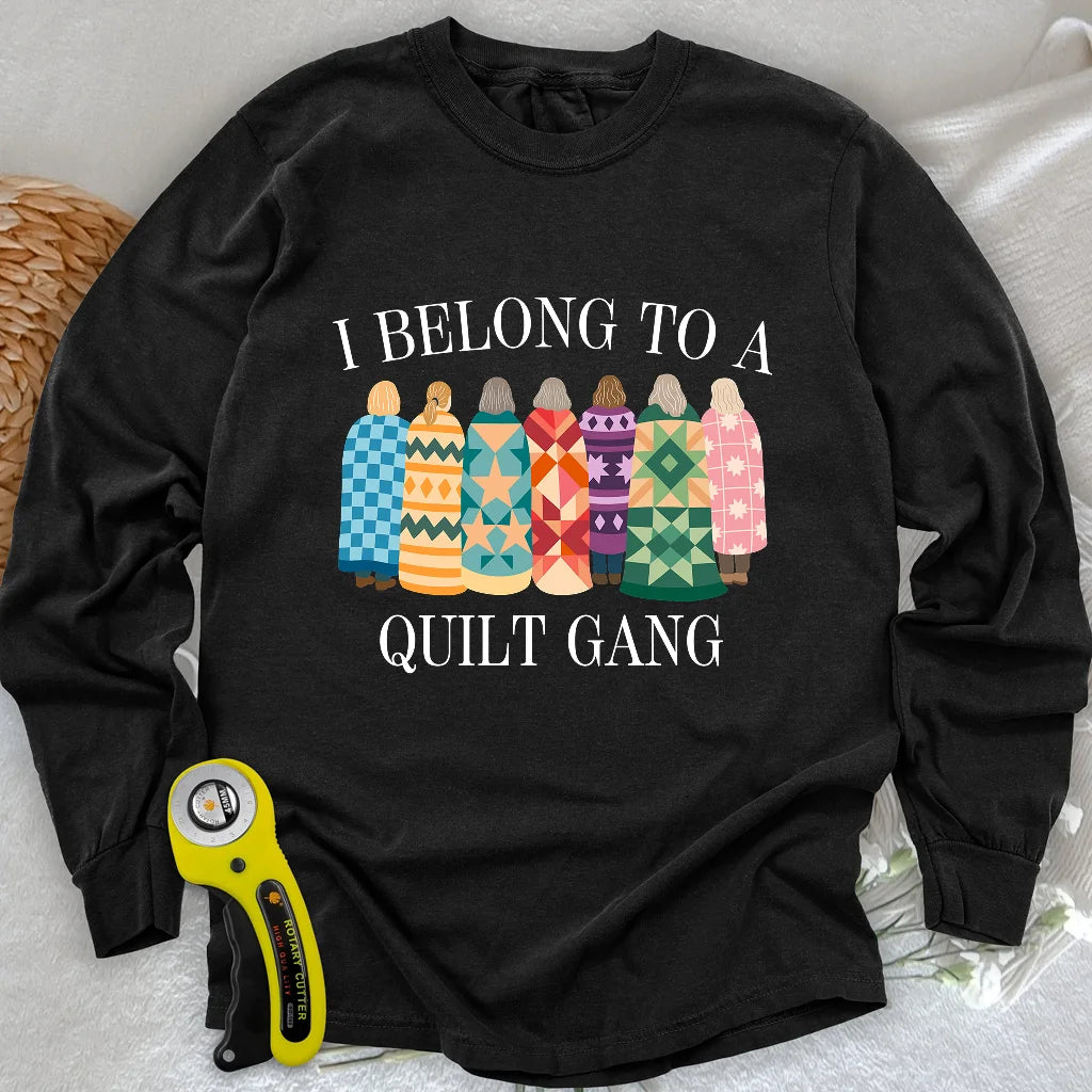 Belong to Quilt Gang Long Sleeve T-shirt