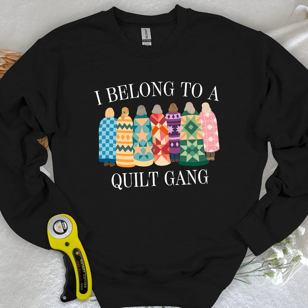 Belong to Quilt Gang Sweatshirt