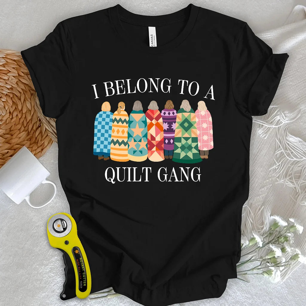 Belong to Quilt Gang T-shirt