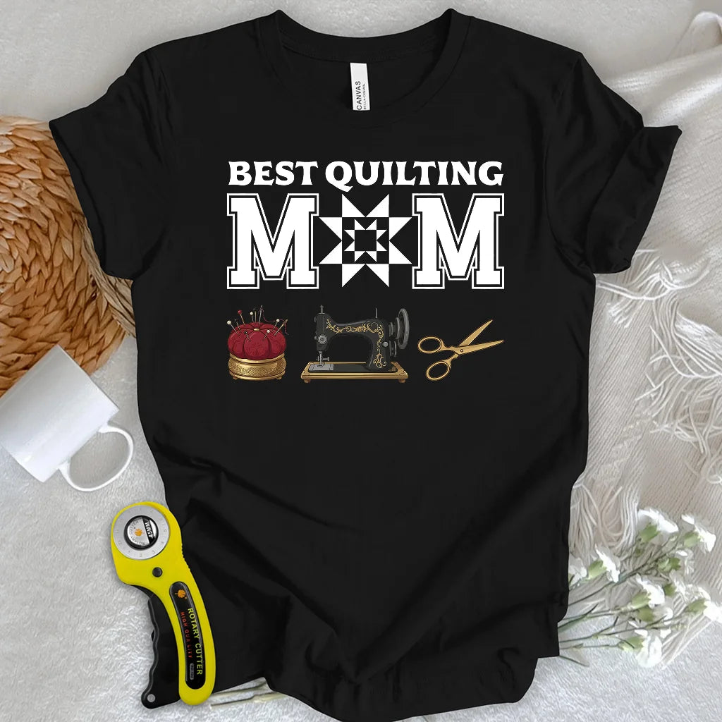 Best Quilting Mom T-Shirt
