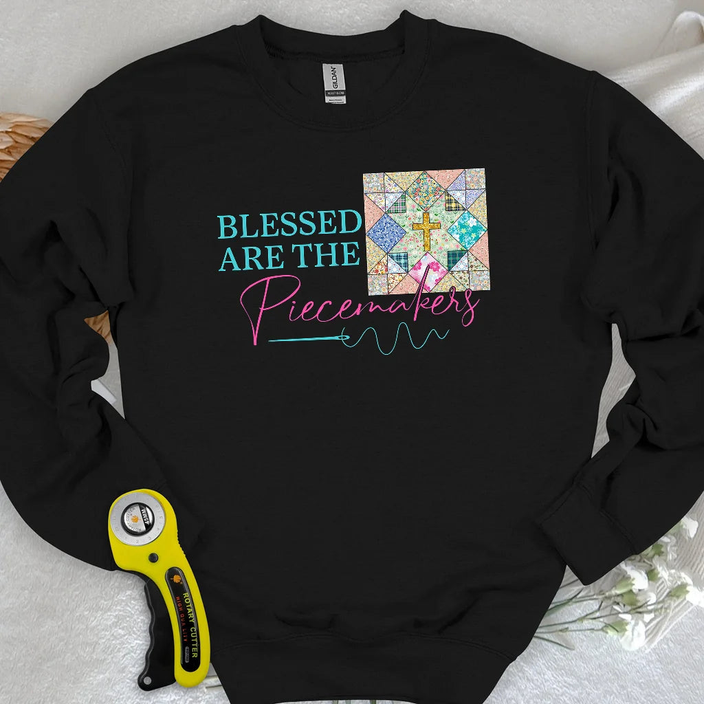 Blessed are the Piecemakers Sweatshirt