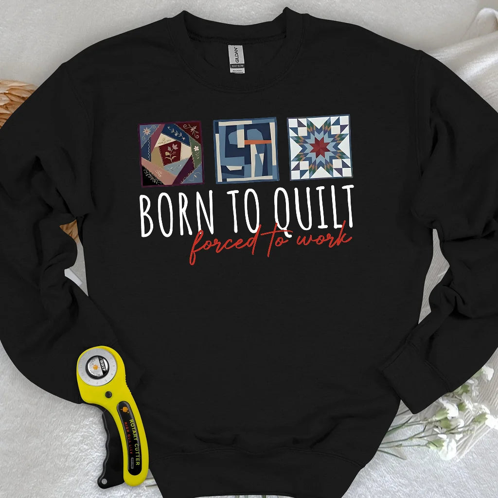 Sweat-shirt « Forced to Quilt »