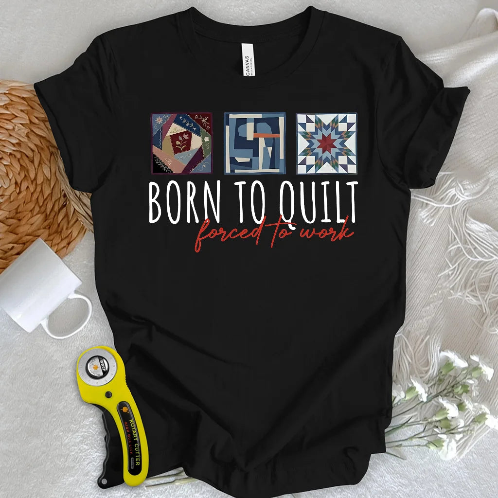 Forced to Quilt T-shirt