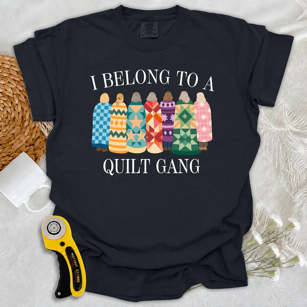 Comfort Colors Belong to Quilt Gang T-shirt