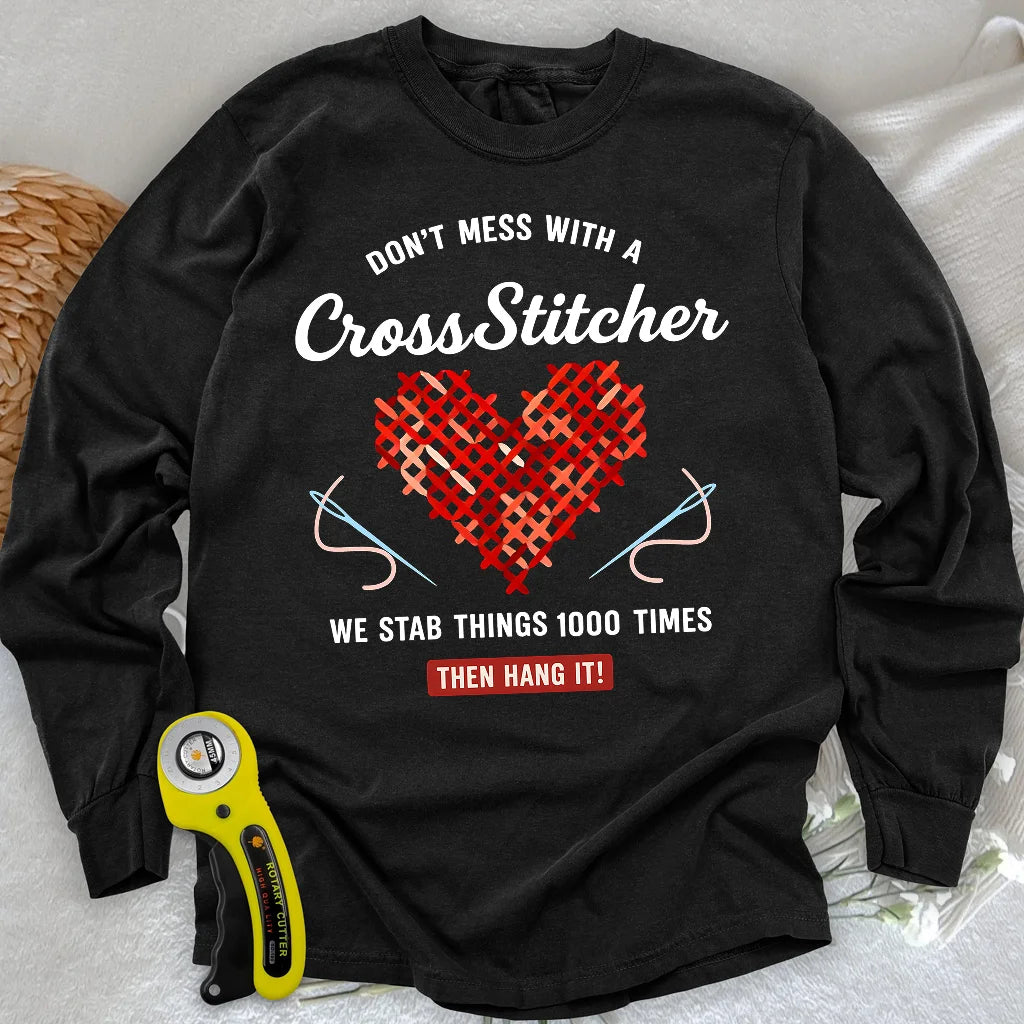 Langarm-T-Shirt "Don't Mess With a Cross Stitcher"