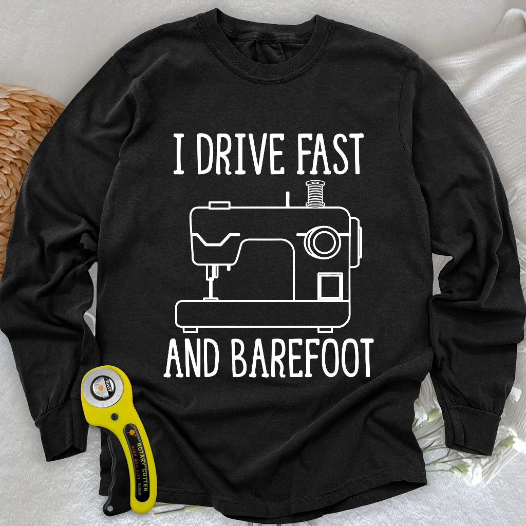 Drive Fast And Barefoot Long Sleeve T-shirt